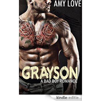 Grayson: A Bad Boy Romance (English Edition) [Kindle-editie]