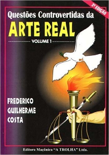 Questões Controvertidas da Arte Real - Volume 1