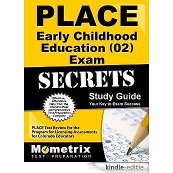 PLACE Early Childhood Education (02) Exam Secrets Study Guide: PLACE Test Review for the Program for Licensing Assessments for Colorado Educators (English Edition) [Kindle-editie] beoordelingen