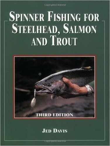 Spinner Fishing for Steelhead, Salmon, and Trout