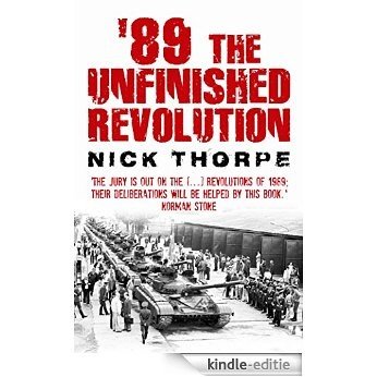 '89: The Unfinished Revolution (English Edition) [Kindle-editie]