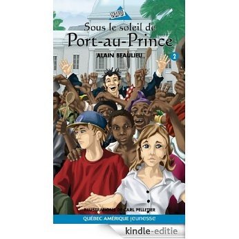 Jade et Jonas 02 - Sous le soleil de Port-au-Prince [Kindle-editie]