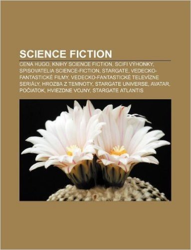 Science Fiction: Cena Hugo, Knihy Science Fiction, Scifi Vyhonky, Spisovatelia Science-Fiction, Stargate, Vedecko-Fantasticke Filmy baixar