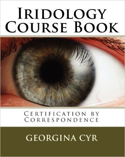 Iridology Course Book: Certification by Correspondence