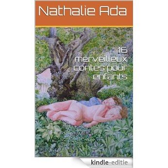 16 merveilleux contes pour enfants (French Edition) [Kindle-editie]