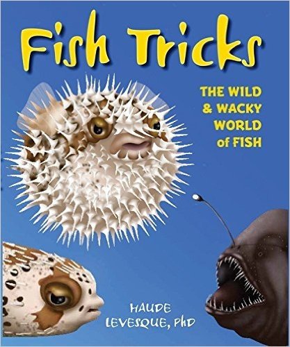 Fish Tricks: The Wild and Wacky World of Fish