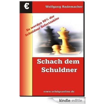 Schach dem Schuldner (German Edition) [Kindle-editie]