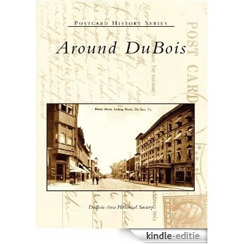 Around DuBois (Postcard History Series) (English Edition) [Kindle-editie]