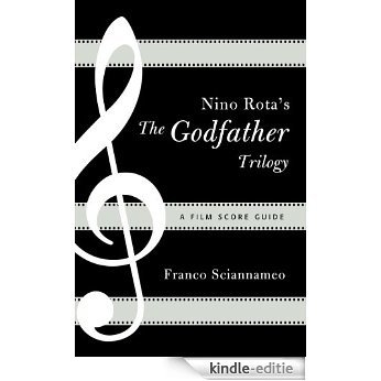Nino Rota's The Godfather Trilogy: A Film Score Guide (Film Score Guides) [Kindle-editie]