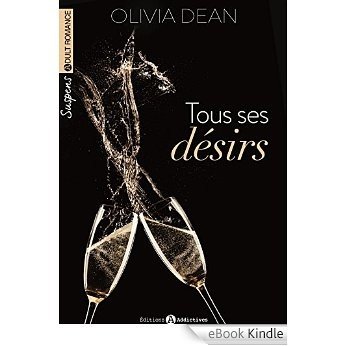 Tous ses désirs, volumes 1 à 6 (Tous ses desirs) (French Edition) [eBook Kindle]