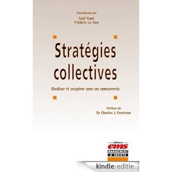 Les stratégies collectives  - Rivaliser et coopérer avec ses concurrents (Gestion en Liberté) [Kindle-editie] beoordelingen