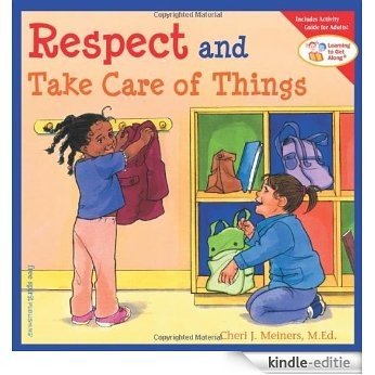Respect and Take Care of Things (Learning to Get Along) (Learning to Get Along®) (English Edition) [Kindle-editie]