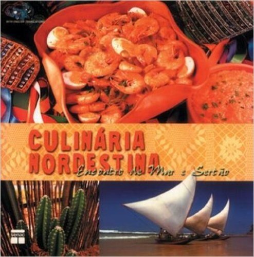 Culinaria Nordestina. Encontro De Mar E Sertao