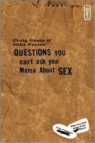 Questions You Can't Ask Your Mama About Sex (invert)