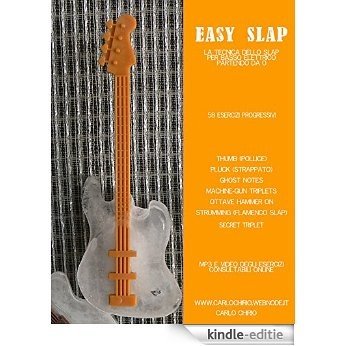 Easy Slap - La tecnica dello Slap per basso elettrico partendo da zero [Kindle-editie]