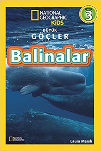 Balinalar - Büyük Göçler Seviye 3: National Geographic Kids