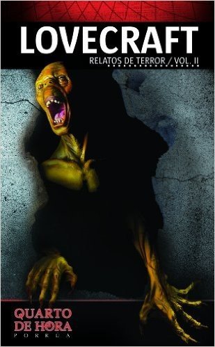 Lovecraft: Relatos de Terror vol. II (Colección Quarto de Hora Porrúa)