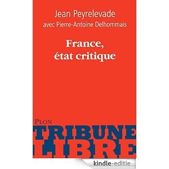 France, état critique (Tribune libre) [Kindle-editie]
