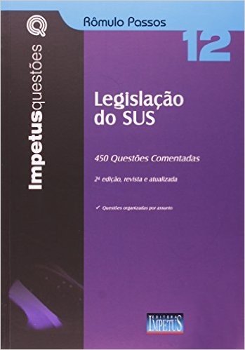 Legislação do SUS. 450 Questões Comentadas
