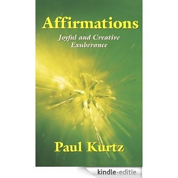 Affirmations: Joyful And Creative Exuberance [Kindle-editie]