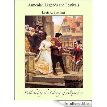 Armenian Legends and Festivals [Kindle-editie] beoordelingen