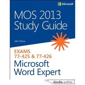 MOS 2013 Study Guide for Microsoft Word Expert (MOS Study Guide) [Kindle-editie]