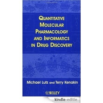 Quantitative Molecular Pharmacology and Informatics in Drug Discovery [Kindle-editie]