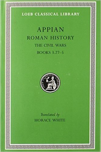 Roman History, Volume IV: The Civil Wars, Books 3.27-5