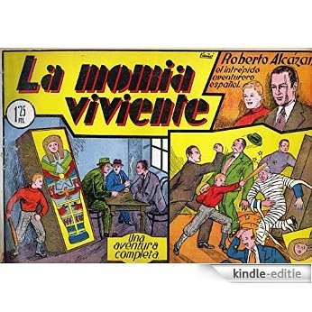 Roberto AlcÃ¡zar - 005 - La Momia Viviente [Kindle-editie]