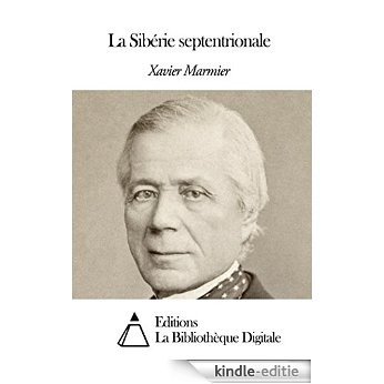 La Sibérie septentrionale (French Edition) [Kindle-editie]