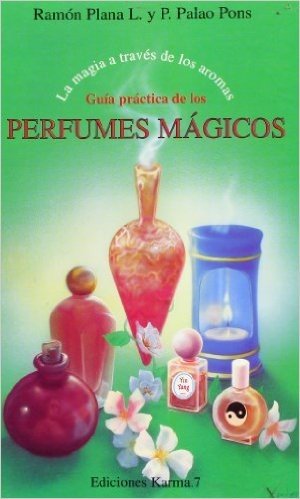 Guia Practica de Los Perfumes Magicos