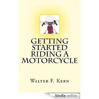 Getting Started Riding a Motorcycle (English Edition) [Kindle-editie] beoordelingen