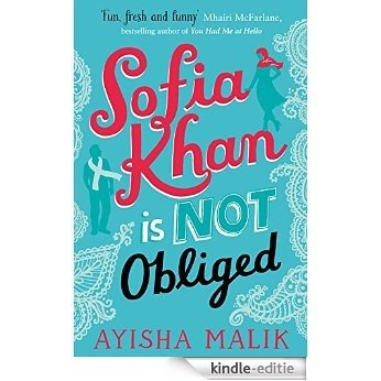 Sofia Khan is Not Obliged: A heartwarming romantic comedy [Kindle-editie]