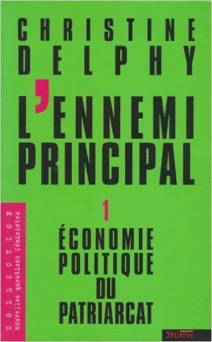 L'Ennemi principal, tome 1 : L'Économie politique du patriarcat