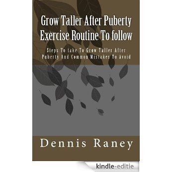 Grow Taller After Puberty Exercise Routine To follow (English Edition) [Kindle-editie]