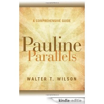 Pauline Parallels: A Comprehensive Guide [Kindle-editie]