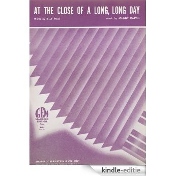 At The Close Of A Long, Long Day (English Edition) [Kindle-editie]