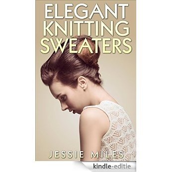 Elegant Knitting Sweaters (English Edition) [Kindle-editie]