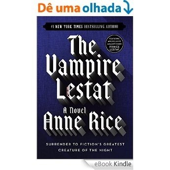 The Vampire Lestat (The Vampire Chronicles, Book 2) [eBook Kindle]