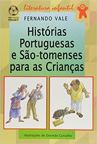 Histórias Portuguesas e São - Tomenses Para as Crianças