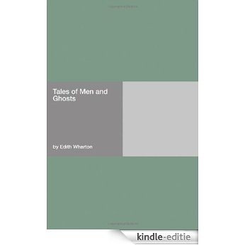 Tales Of Men And Ghosts [Kindle-editie]