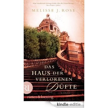 Das Haus der verlorenen Düfte: Roman (German Edition) [Kindle-editie]
