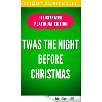 Twas the Night before Christmas: Illustrated Platinum Edition (English Edition) [Kindle-editie]