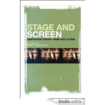 Stage and Screen: Adaptation Theory from 1916 to 2000 [Kindle-editie]