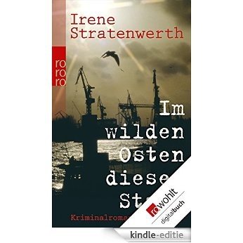 Im wilden Osten dieser Stadt (German Edition) [Kindle-editie]