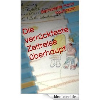 Die verrückteste Zeitreise überhaupt (Typisch Lilli! Ihre lustigsten Abenteuer. 5) (German Edition) [Kindle-editie]