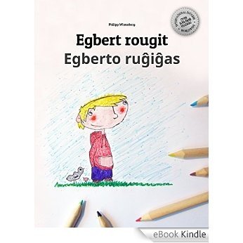 Egbert rougit/Egberto ruĝiĝas: Un livre d'images pour les enfants (Edition bilingue français-espéranto) (French Edition) [eBook Kindle]