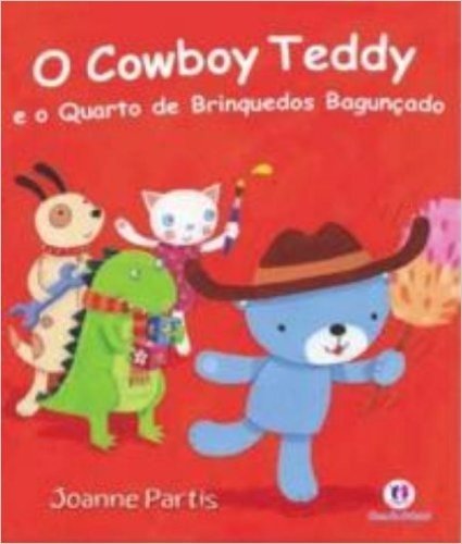 O Cowboy Teddy e o Quarto de Brinquedos Bagunçado