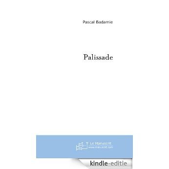 Palissade (FICTION) [Kindle-editie]