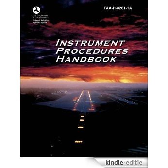 INSTRUMENT PROCEDURES HANDBOOK ON Federal Aviation Administration (FFA) (English Edition) [Kindle-editie]